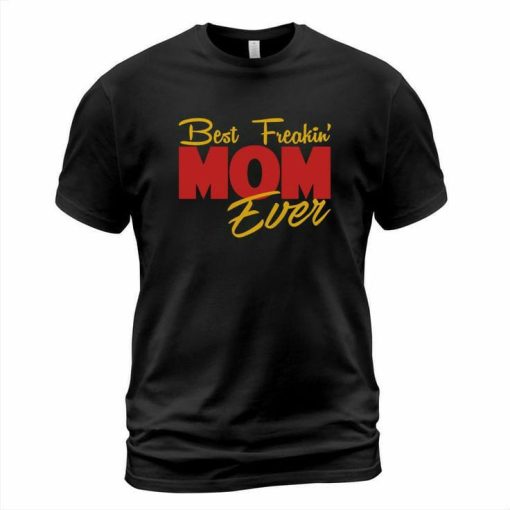 Mom Ever T-shirt
