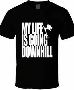My Life Is Going T-shirt