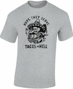 Tacos In Hell T-shirt