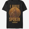 I Have Spoken T-shirt
