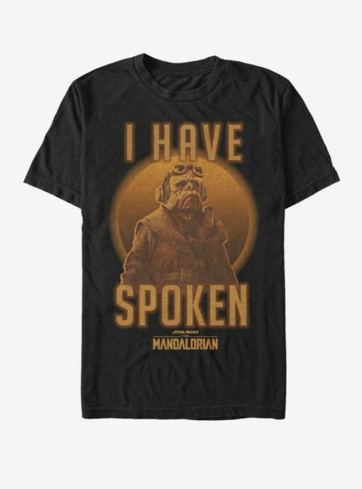 I Have Spoken T-shirt