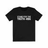 Truth T-shirt