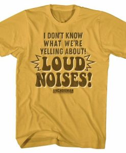 Loud Noises T-shirt