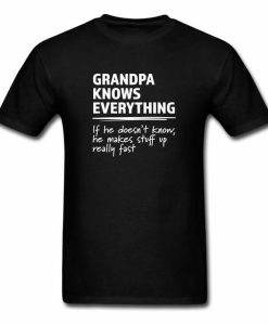 Grandpa Knows T-shirt