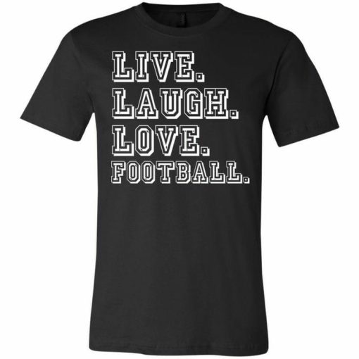 Live Laugh T-shirt