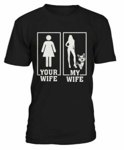 My Wife T-shirt
