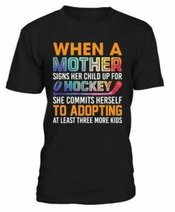 When A Mother T-shirt