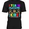 I Teach T-shirt