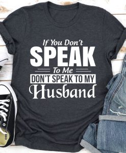 Speak Husband T-shirt