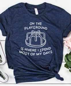 I Spend My Days T-shirt