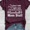 Baseball Mom Stuff T-shirt