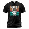 Best Work Dad T-shirt