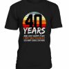 40 Years T-shirt