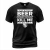 Beer Kill T-shirt