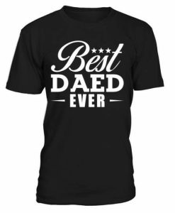 Best Daed T-shirt