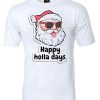 Happy Holla Days Santa Claus T-shirt