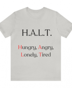 H.A.L.T Awareness T-Shirt HD