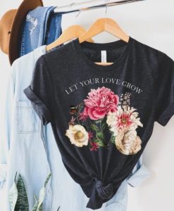 Let Your Love Grow T-Shirt Hd