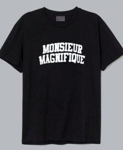 Monsieur Magnifique T-Shirt HD